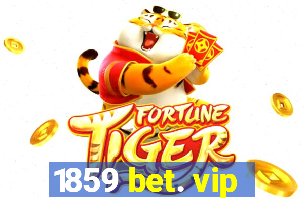 1859 bet. vip